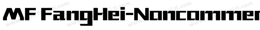 MF FangHei-Noncommercial字体转换